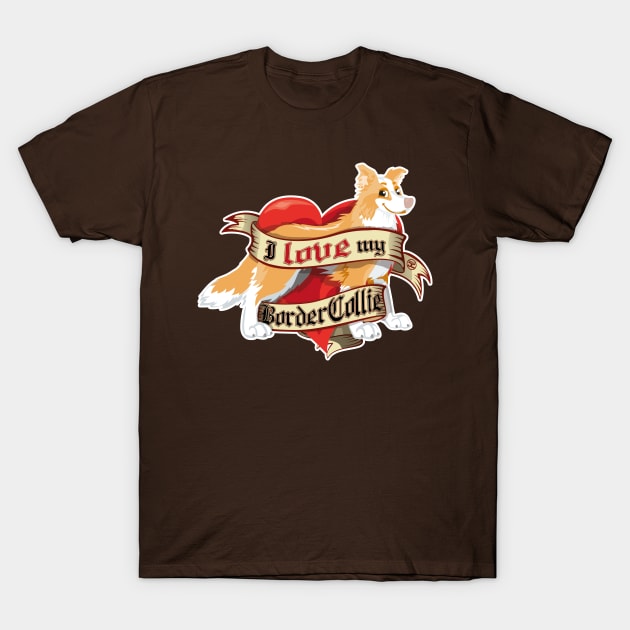 I Love My Border Collie - Red T-Shirt by DoggyGraphics